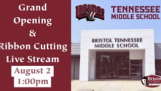 Bristol Tennessee Middle School  Grand Opening Live Stream [upl. by Eenimod285]