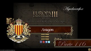 EU3 MEIOU Aragon parte 116 [upl. by Einnal142]