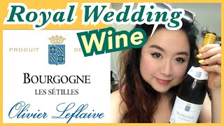 Royal Wedding Chardonnay  2016 Olivier Leflaive Bourgogne Blanc quotLes Sétillesquot White Wine Tasting [upl. by Mauve838]