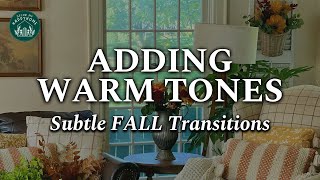 NEW Simple Changes to Add Warmth to Your Home Subtle Fall Transition Without Big Changes [upl. by Enitsyrhc]