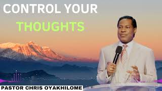 CONTROL YOUR THOUGHTS  Pastor CHRIS OYAKHILOME 2024 Ph D [upl. by Parthena]