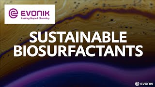 WE GO BEYOND WITH SUSTAINABLE BIOSURFACTANTS  Evonik [upl. by Stander]