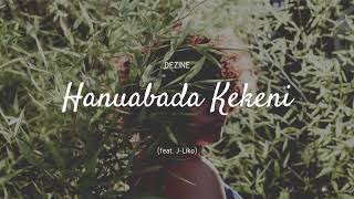 Dezine  Hanuabada Kekeni Audio feat JLiko [upl. by Schlessinger]