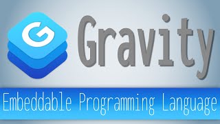 Gravity  Embeddable Programming Language [upl. by Vasta]