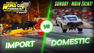 Import vs Domestic  World Cup Finals  Sunday Main Event Coverage [upl. by Dekeles]