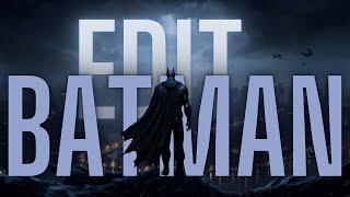 「4K Batman Batman Edit  Memory Reboot [upl. by Cochrane]