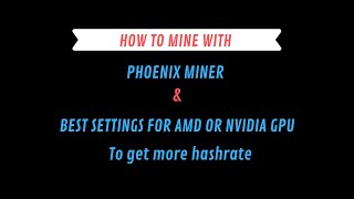 Phoenixminer best setting for more hashrate  ETH mining  Phoenixminer [upl. by Eilyac]