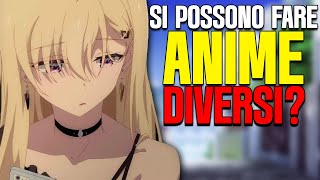 Si possono ancora fare ANIME DIVERSI [upl. by Nico739]