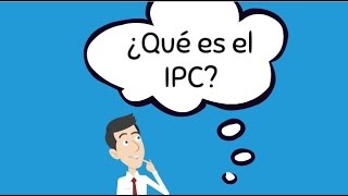 ¿Qué es el IPC [upl. by Cassella]