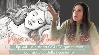 E44 La historia OCULTA que te está contando quotLa Bella Durmientequot  Ximena de la Serna [upl. by Noeled]