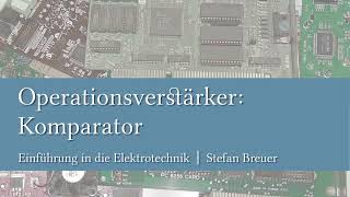 Einfacher Komparator mit einem Operationsverstärker [upl. by Anitsirk41]