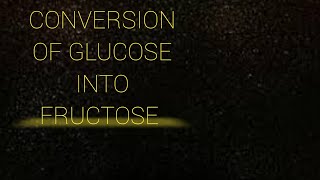 GLUCOSE TO FRUCTOSE  ALDOHEXOSE TO KETOHEXOSE [upl. by Sirraf]