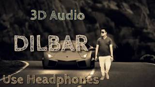 Dilbar Dilbar 3D music song  in hindi DJ [upl. by Fital]