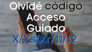 OLVIDÉ EL CÓDIGO DE ACCESO GUIADO  SOLUCIÓN iPhone X1112 [upl. by Adiv795]