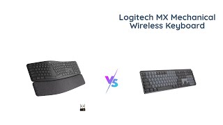 🔥 Logitech ERGO K860 vs MX Mechanical Keyboard 🆚💥 Detailed Comparison Features Pros amp Cons [upl. by Enohs]