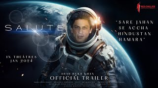 SALUTE  Official Trailer  Shah Rukh Khan  Kareena Kapoor  Fatima Sana Shaikh 14 Jan 2023 Update [upl. by Roban882]