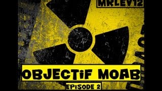 Spéciale Objectif MOAB épisode 2  Compilation de MOAB [upl. by Llehcnom913]