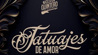 Celsito Quintero  Tatuajes De Amor [upl. by Ilaire939]