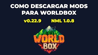 COMO DESCARGAR MODS PARA WORLDBOX VERSION 0229 CON NML y BepInEx 108 PC [upl. by Haroppizt]