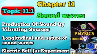 Sound waves  production of sound by vibration sources chapter 11  new physics book class 10 [upl. by Orren497]