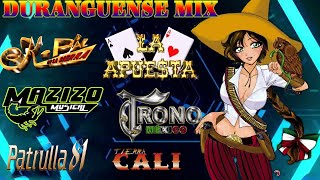 DURANGUENSE MIX PARA BAILAR  PATRULLA 81 amp EL TRONO DE MÉXICO amp KPAZ DE LA SIERRA amp LA APUESTA [upl. by Culberson]