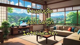 🤔Revolução das Casas Inteligentes [upl. by Ingraham993]