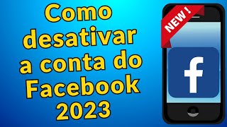 Como desativar a conta do Facebook 2023 [upl. by Euqcaj]