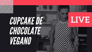 LIVE  Cupcake de Chocolate Vegano [upl. by Rafael]