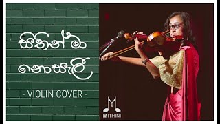 Sithin Ma Nosali  සිතින් මා නොසැලී  Violin Cover  Mithini Dissanayake [upl. by Bendicty]