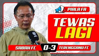 Berkahir Dengan Tangan Kosong  Sabah FC 03 Terengganu FC  Piala FA 2024 [upl. by Ledua]