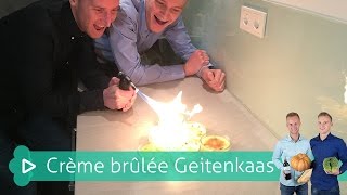 Crème brûlée van geitenkaas  Koken amp bakken met SterkInDeKeuken [upl. by Suh494]