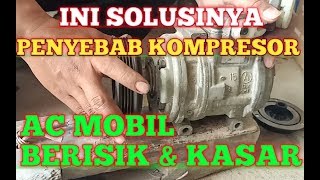 Cara Memperbaiki Kompresor AC Mobil Suara Kasar Pada waktu AC onServis Kompresor AC Denso [upl. by Concepcion]