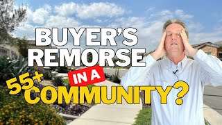 Overcoming Home Buyers Remorse Dealing With Regret In A 55 Community [upl. by Nosa653]