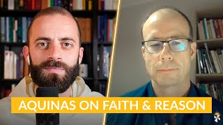 Aquinas on Faith and Reason w Fr Gregory Pine OP amp Prof Mats Wahlberg [upl. by Socrates]