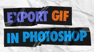 How to Export GIF in Photoshop [upl. by Annawot]