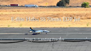 Eflite Habu SS 70mm EDF Jet BNF  Day 3 Landing Practice  6S Batteries [upl. by Genvieve160]