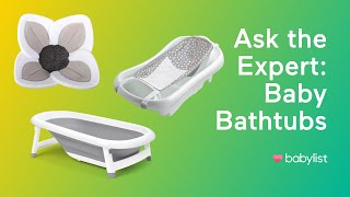 Ask the Expert Baby Bathtubs  Babylist [upl. by Adnilak181]