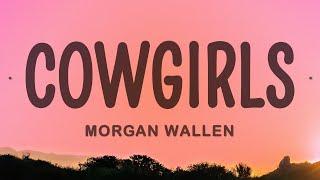 Morgan Wallen  Cowgirls ft ERNEST [upl. by Dimo]