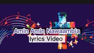 Amin Amin Nawaambia lyrics Video  99Catholics CATHOLICSONGS [upl. by Eltsyrk977]