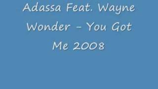 Adassa Feat Wayne Wonder You Got Me 2008 [upl. by Fugazy]