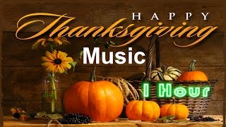 Thanksgiving and Thanksgiving Song Best Thanksgiving Music Collection for Thanksgiving Dinner [upl. by Diet169]