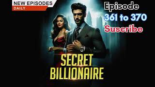 secretbillionaire 💸❤️ kukufmstory viralvideo episode 361 to 370 [upl. by Elisee766]