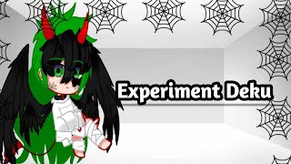 Experiment Deku AU  part22  bakutododeku  gacha club [upl. by Phoebe]