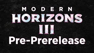 Modern Horizons III PrePreRelease [upl. by Mauri]