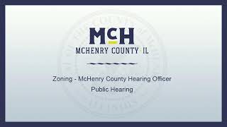 McHenry County Hearing Officer  Zoning Hearing 111224 [upl. by Sajovich420]