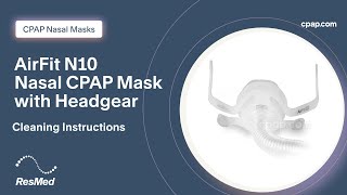 AirFit N10 Nasal CPAP Mask with Headgear  Cleaning Instructions [upl. by Heinrik]