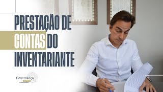 PRESTAÇÃO DE CONTAS DO INVENTARIANTE  GOVERNANÇA JURÍDICA POR MATHEUS BONACCORSI [upl. by Aramois]