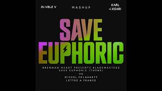 Brennan Heart Blademasterz vs Michel Polnareff  Save Euphoric Theme vs Lettre a France Mashup [upl. by Yajeet642]