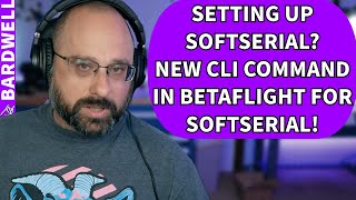 Setting Up Softserial In Betaflight New Command In 45  FPV Questions [upl. by Llehcear]