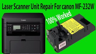 Canon MF232w Printer Laser Unit Repair  Laser Scanner Unit For Canon MF4410 MF4412 MF4420 MF4450 [upl. by Quita991]